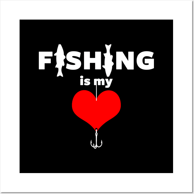 Fishing is my Love Wall Art by Hiptype